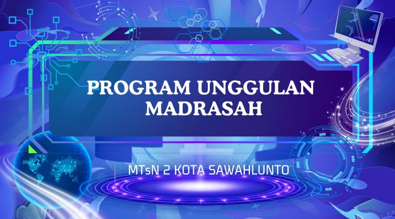 (Video) Program Unggulan Madrasah MTsN 2 Kota Sawahlunto (Video) Program Unggulan Madrasah MTsN 2 Kota Sawahlunto