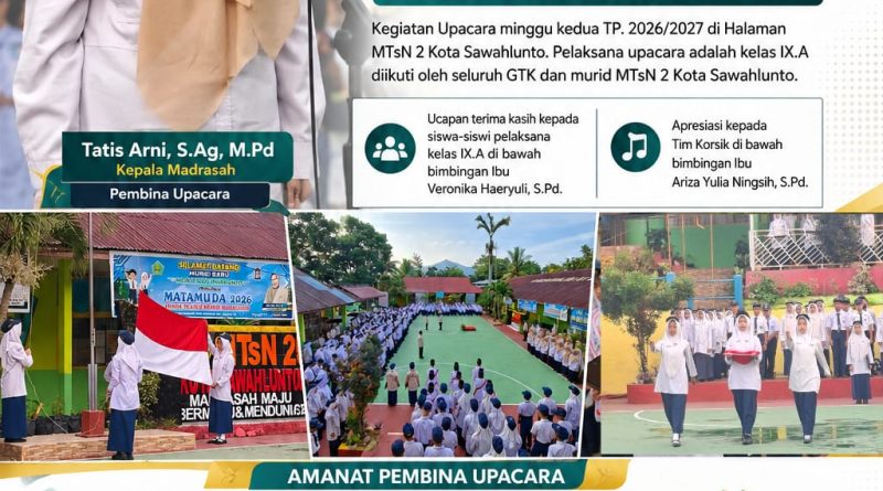 Awali Pekan Kedua Tahun Pelajaran 2026/2027, Kepala MTsN 2 Kota Sawahlunto Tekankan Disiplin, Prestasi, dan Budaya Madrasah