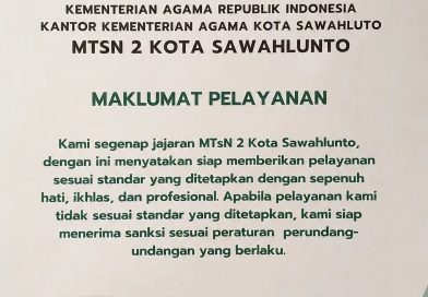 MAKLUMAT PELAYANAN MTsN 2 Kota Sawahlunto Tahun 2026 MAKLUMAT PELAYANAN MTsN 2 Kota Sawahlunto Tahun 2026