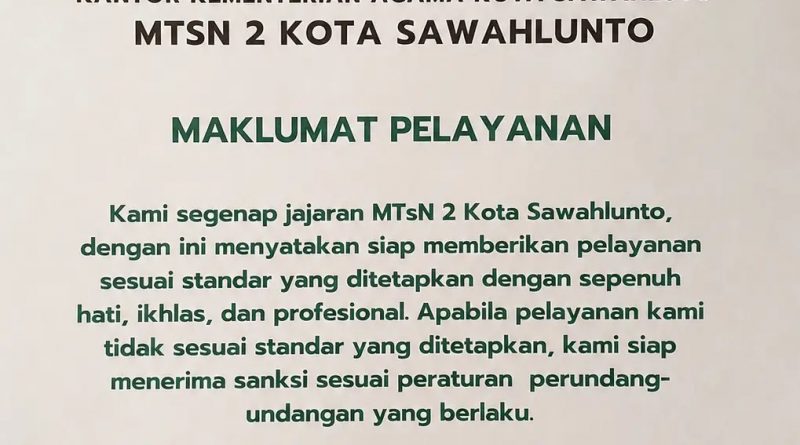 MAKLUMAT PELAYANAN MTsN 2 Kota Sawahlunto Tahun 2026 MAKLUMAT PELAYANAN MTsN 2 Kota Sawahlunto Tahun 2026