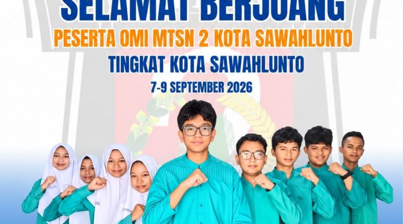 Sembilan murid terbaik MTsN 2 Kota Sawahlunto siap membawa nama madrasah dalam Olimpiade Madrasah Indonesia (OMI) Tingkat Kota Sawahlunto. Sembilan murid terbaik MTsN 2 Kota Sawahlunto siap membawa nama madrasah dalam Olimpiade Madrasah Indonesia (OMI) Tingkat Kota Sawahlunto.